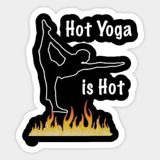 Hot Yoga is Hot Sticker